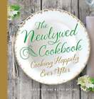 The Newlywed Cookbook: Cooking Happily Ever After By Roxanne Wyss: Used