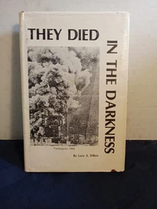 They Died in the Darkness - Mine Disasters - Lacy A. Dillon (Hardcover, 1976) - Bild 1 von 5