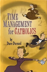 TIME MANAGEMENT FOR CATHOLICS by Dave Durand *MINT* - Imagen 1 de 4