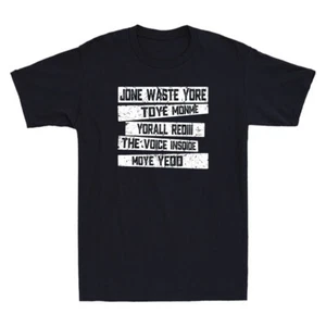 Jone Waste Yore Toye Monme Yorall Rediii Funny Quote Gifts Vintage Men's T-Shirt - Picture 1 of 8