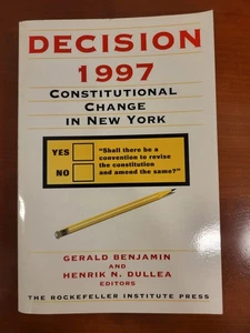 Decision 1997 : Constitutional Change in New York, Gerald Benjamin - Foto 1 di 3