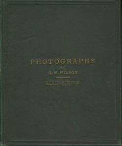 G W Wilson, George Washington / PHOTOGRAPHS OF ENGLISH AND SCOTTISH SCENERY 1st - Foto 1 di 2