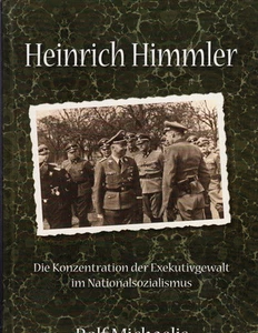 Heinrich Himmler - Die Konzentration der Exekutivgewalt im Nationalsozialismus - Bild 1 von 1