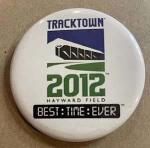 Track Town USA Button BEST TIME EVER 2012 Olympic Trials Hayward Field - Picture 1 of 2