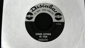 Joselito  Discuba 45 rpm Donde Estara Mi Vida  Par Llamarse Marisol Cuban Latin - Picture 1 of 3