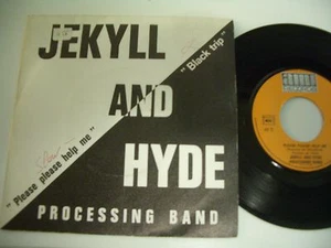 JEKYLL AND HYDE PROCESSING BAND(JEAN SCHULTHEIS).45T PLEASE PLEASE HELP ME/BLACK - Imagen 1 de 1