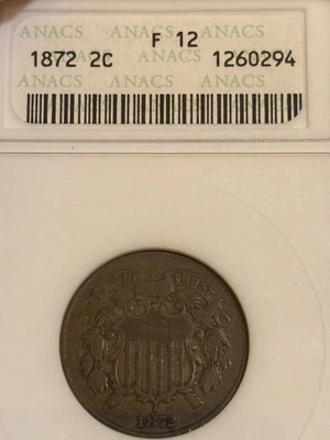 1872 2 Cent Piece The Key Date! In A Old Anacs Soapbox Holder F12 65,000 Minted! - Image 1 of 3
