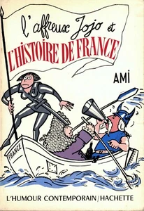 AMI - L'AFFREUX JOJO ET L'HISTOIRE DE FRANCE - 1971 - Picture 1 of 2