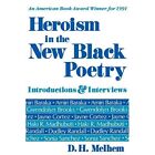 Heroism In The New Black Poetry Introductions And Inte   Paperback New Melhem