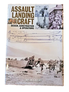 Assault Landing Craft: Design, Construction & Operations by Brian Lavery 2009 - Picture 1 of 2