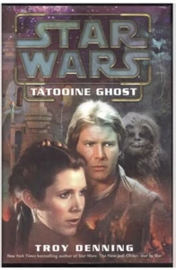 Star Wars Ser.: Tatooine Ghost by Troy Denning (2003, Hardcover) - Picture 1 of 1