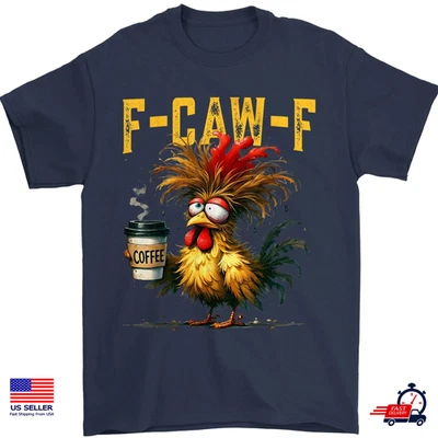 Смешной F-Caw-F курица рубашка, FCAWF курица кофе любителей унисекс футболка - Изображение 1 из 3