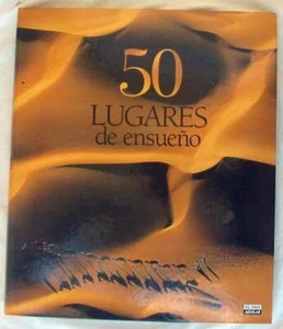 50 LUGARES DE ENSUEÑO - ED. EL PAÍS / GRUPO SANTILLANA 2001 - VER INDICE Y FOTOS - Imagen 1 de 8