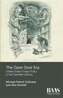 The Open Door Era: United States Foreign Policy in the Twentieth Century by Mich