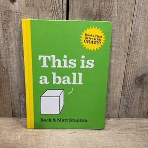 This Is a Ball (Books That Drive Kids Crazy!, #1) (Books That Drive Kids Crazy) - Picture 1 of 1