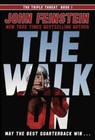 The Walk On [The Triple Threat, 1] , Feinstein, John