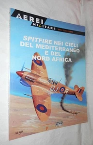 SPITFIRE NEI CIELI DEL MEDITERRANEO E DEL NORD AFRICA AEREI MILITARI DEL PRADO - Picture 1 of 1