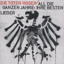 All die ganzen Jahre: Ihre besten Lieder von Die Toten Hosen | CD | Zustand gut - Bild 1 von 1