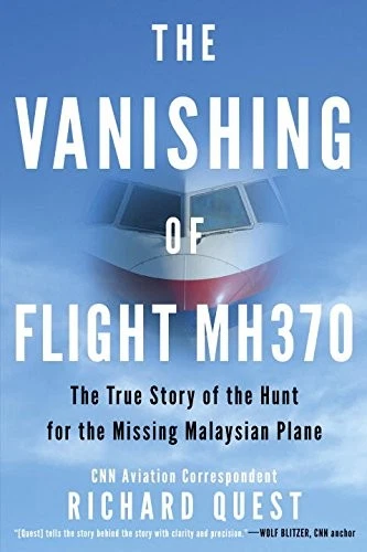 THE VANISHING OF FLIGHT MH370: THE TRUE STORY OF THE HUNT By Richard Quest *VG+* - Image 1 of 1