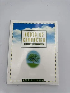ROOTS OF CHARACTER (TEACHER'S EDITION) By Wendell Smith & Wend Smith - Imagen 1 de 2