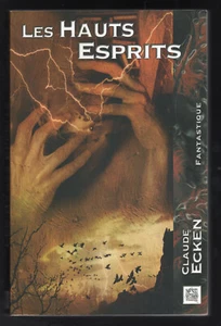 Claude Ecken : Les hauts ésprits NESTIVEQNEN ÉDITIONS FEVRIER 2006 - Imagen 1 de 2
