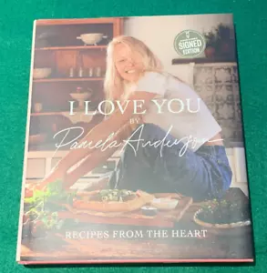 I Love You by Pamela Anderson - SIGNED - 1st/1st HC DJ 2024 - Vegan Cookbook - Foto 1 di 18