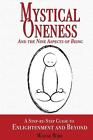 Mystical Oneness and the Nine Aspects of Being: A step-by-step guide to enlighte