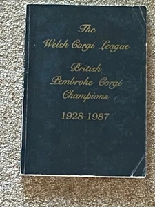 VERY RARE WELSH CORGI LEAGUE DOG BOOK BRITISH PEMBROKE CORGI CHAMPIONS 1928-1987 - Picture 1 of 1