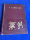 MEISSONIER, HIS LIFE AND HIS ART, 1897, GREARD (p)
