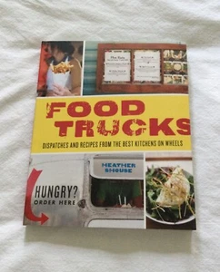 Food Trucks Dispatches And Recipes From The Best Kitchens On Wheels - Picture 1 of 2