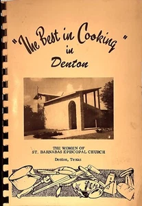 Vintage The Best in Cooking in Denton by Women of St Barnabas Episcopal Church - Picture 1 of 2