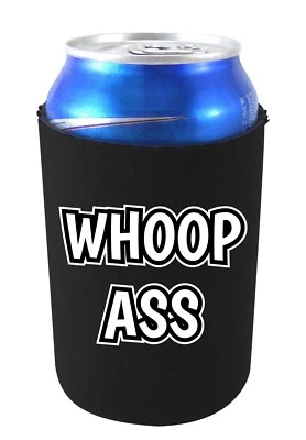 COOLIE JUNCTION Whoop Ass Funny Neoprene Can Coolie, Open One Up!