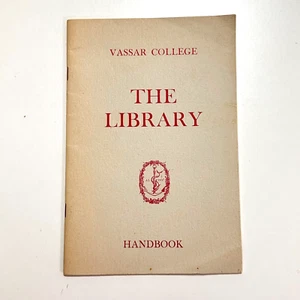 THE LIBRARY HANDBOOK by Vassar College. Poughkeepsie New York Vintage Original - Picture 1 of 5