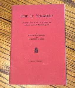 Find It Yourself! Elizabeth Scripture & Margaret R. Greer 1929 Student’s Edition - Picture 1 of 7