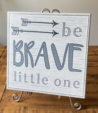 Be Brave Little One Arrows Wall Sign Gray White Square Wood Wooden Creatology 