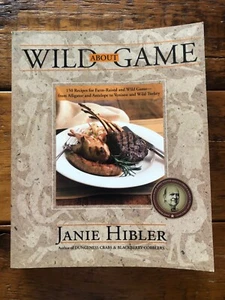 Wild about Game : 150 Recipes for Farm-Raised and Wild Game - from Alligator and - Bild 1 von 10