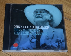 BILL MONROE & HIS BLUE GRASS BOYS - NINE POUND HAMMER CD 2005 - Picture 1 of 3