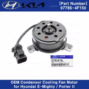 Genuine 977864F150 Condensor Cooling Fan Motor for Hyundai E-Mighty Porter II - Picture 1 of 2