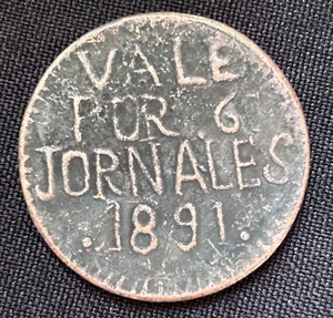 Ficha De Hacieda Mexicana 1891 Vale Por 6 Jornales - Picture 1 of 4
