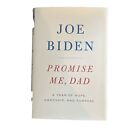 PROMISE ME, DAD: A Year of Hope, Hardship, and Purpose by Joe Biden (2017,...
