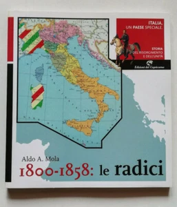 Italia. Storia del Risorgimento e dell'Unità. Vol 1: 18-58: le radici. MOLA - Picture 1 of 5