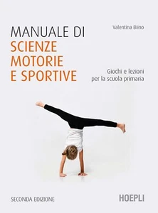 Manuale di scienze motorie e sportive. Giochi e lezioni per la scuola primaria. - Foto 1 di 1