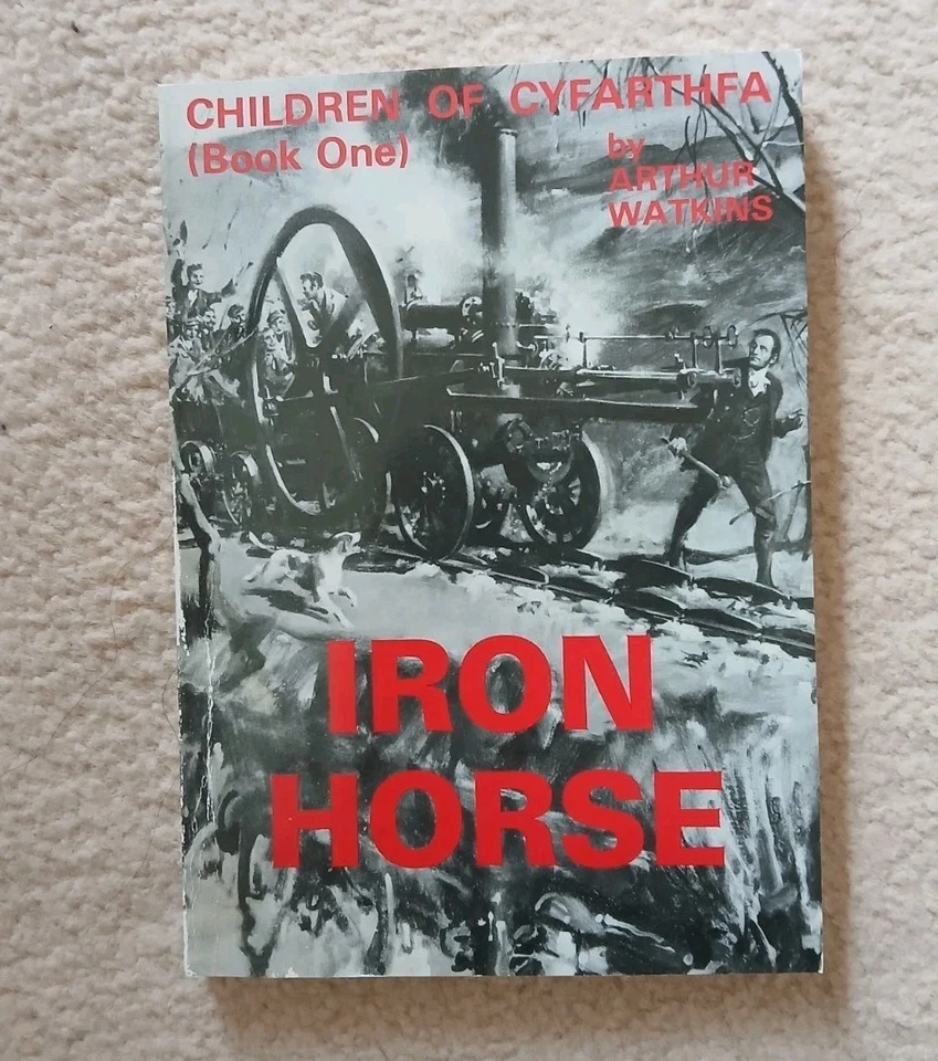 Watkins: Iron Horse. Children of Cyfarthfa (Book One) 1983 1st PB - Image 1 of 1