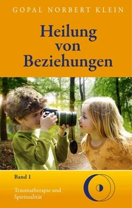 Gopal Norbert Klein / Heilung von Beziehungen I9783748122975 - Bild 1 von 1
