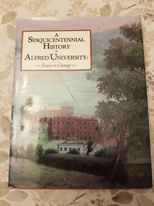 A Sesquicentennial History of Alfred University HC 1985 - Picture 1 of 11