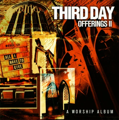 Third Day - Offerings II: All I Have To Give CD 2003 Essential Records ** NEW ** - Image 1 of 2