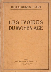 Volbach - Les Ivoires du Moyen-Age - Avori del Medio Evo - Cres Parigi 1922   - Picture 1 of 1