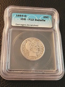 1894 O Barber Quarter ICG F12 Details Damaged/Scratched, YOU DECIDE & FREE SHIP! - Picture 1 of 4