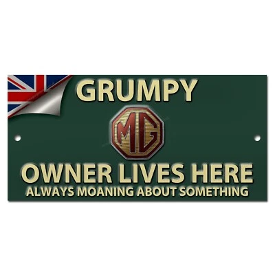 CHAPTER-EIGHT GRUMPY MG CAR OWNER LIVES HERE METAL SIGN. 8" X 3.5"