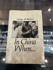 RARE - In China When - George Barbour - 1977 1st Ed. PB China Geology Peking Man - Picture 1 of 7